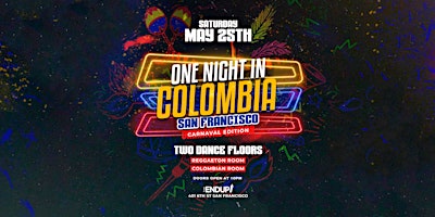 Immagine principale di "ONE NIGHT IN COLOMBIA" CARNAVAL EDITION : TWO DANCE FLOORS | SAN FRANCISCO 