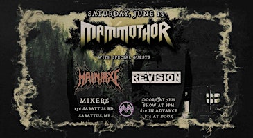 Primaire afbeelding van Mammothor w/Special Guests Mainiaxe and Revision