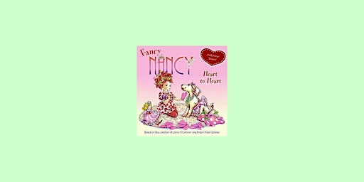 Image principale de download [ePub]] Fancy Nancy Heart to Heart by Jane O'Connor PDF Download
