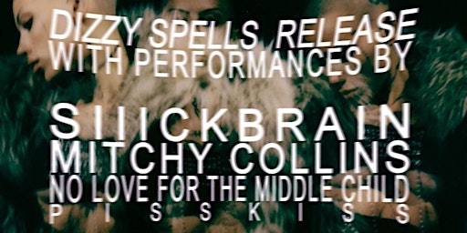 Imagem principal do evento SIIICKBRAIN dizzy spells ep release show