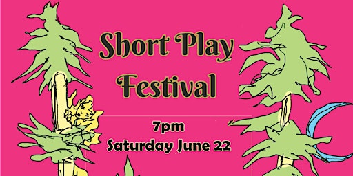 EXIT Theatre Short Play Festival Saturday June 22 primary image