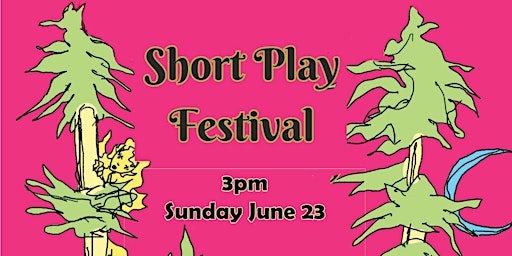 EXIT Theatre Short Play Festival Sunday June 23