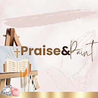 Hauptbild für Praise and Paint