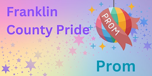 Imagem principal do evento Franklin County Pride Prom 2024