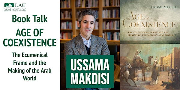 “Age of Coexistence” Book Talk with Ussama Makdisi