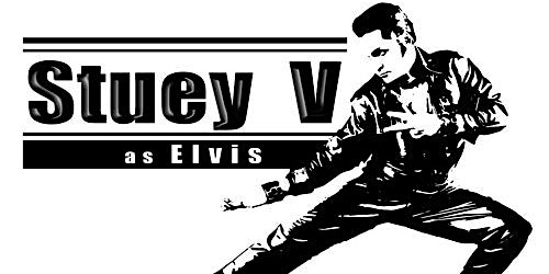 Imagem principal do evento Stuey V as ELVIS, live at King Road!