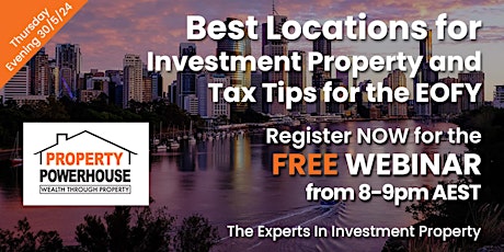 Best Locations for Investment Property and Tax Tips for the EOFY