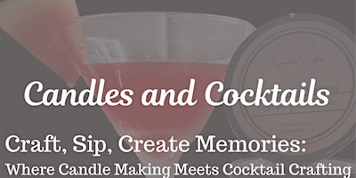 Imagen principal de Candles and Cocktails - Indulge in our candle and cocktail crafting class.