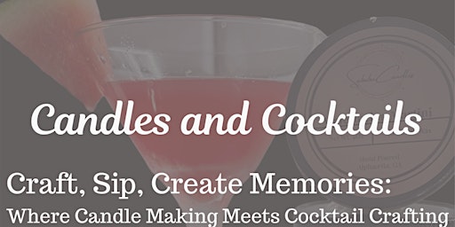 Candles and Cocktails - Indulge in our candle and cocktail crafting class. primary image
