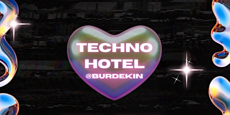 Techno Hotel // FREE ENTRY // May 10
