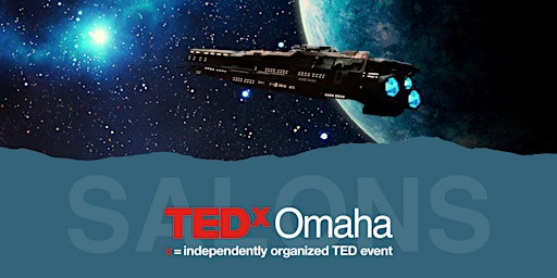 Imagem principal do evento TEDxOMAHA Salon: The Real-World Influence of Star Trek