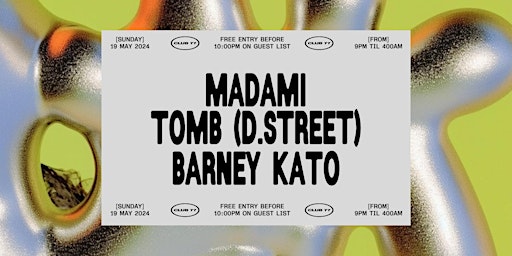 Primaire afbeelding van Sundays at 77: Madami, Tomb (d.street), Barney Kato