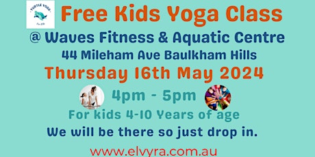 FREE Kids Yoga Class 9th May!