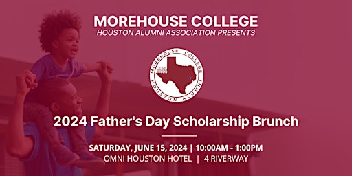 Hauptbild für 2024 Houston Morehouse Alumni  Association Father's Day Scholarship Brunch