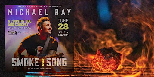 Imagen principal de SMOKE & SONG: A Country BBQ featuring Michael Ray Live at Tooth & Nail