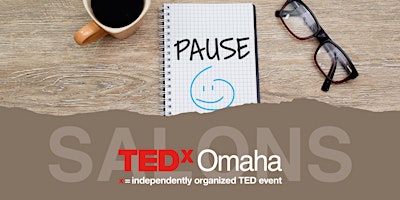 Imagem principal do evento TEDxOMAHA Salon: How to have the right words, and what to do when you don't