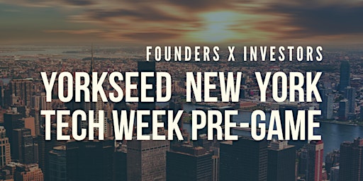 Imagem principal do evento Yorkseed New York Tech Week Pre-Game
