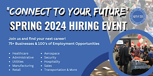 Primaire afbeelding van Connect To Your Future Spring Hiring Event-  Time Slot 1:45pm