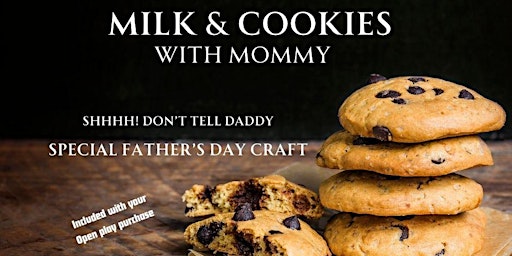 Milk & Cookies with Mommy (Kids love cookies) primary image