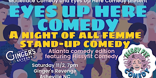 Primaire afbeelding van Eyes Up Here Comedy, Hissy Fit Comedy Takeover at Ginger's Revenge