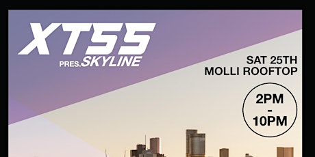 XTSS pres. SKYLINE at Molli Rooftop