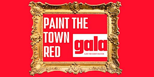 Primaire afbeelding van 2nd Annual Paint The Town Red Gala, Art For Charity Auction