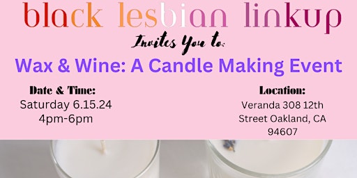 Image principale de Black Lesbian Linkup presents: Veranda Candle Making Class