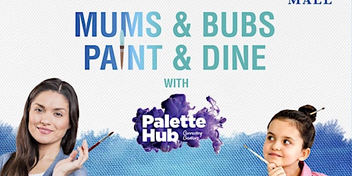 Imagem principal do evento Mums and Bubs: Paint and Dine