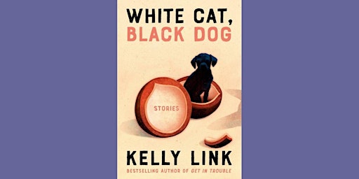 download [pdf] White Cat, Black Dog: Stories BY Kelly Link Free Download primary image
