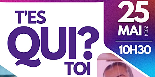 Hauptbild für ÉVÉNEMENT JEUNESSE : "T'ES QUI TOI"