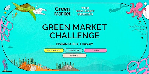 Green Market Challenge @ Bishan Public Library | Green Market primary image