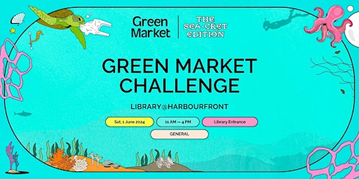 Imagem principal do evento Green Market Challenge @ library@harbourfront | Green Market