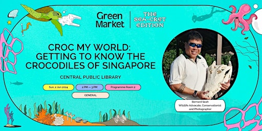 Imagem principal do evento Croc My World: Getting to Know the Crocodiles of Singapore | Green Market