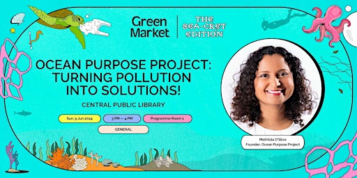 Imagen principal de Ocean Purpose Project: Turning Pollution into Solutions! | Green Market