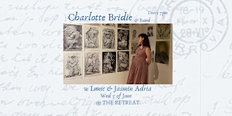 Charlotte Bridie at the Retreat Hotel Brunswick w/ Lunic + Jasmin Adria