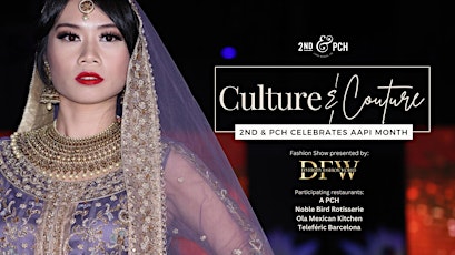 CULTURE & COUTURE - Outdoor dining and Fashion Show at 2ND & PCH