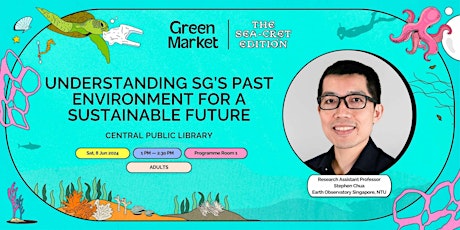 Understanding SG's Past Environment for a Sustainable Future | Green Market