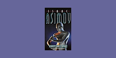 Download [PDF] Robots and Empire (Robot, #4) BY Isaac Asimov Free Download