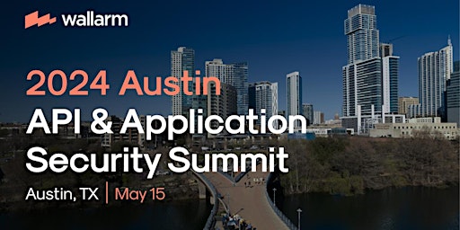 2024 API And Application Security Summit in Austin! primary image