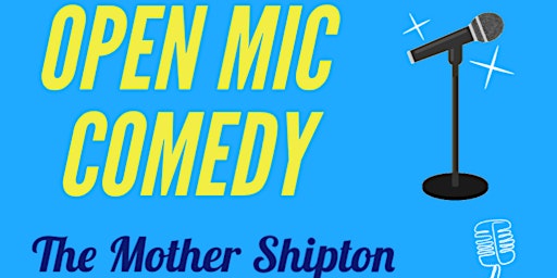 Imagem principal do evento The Mother Shiptons Comedy Night