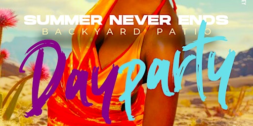 Summer Never Ends Backyard Patio Day Party @ CheapSteaks  primärbild