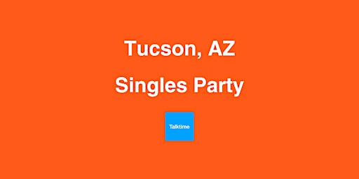 Hauptbild für Singles Party - Tucson