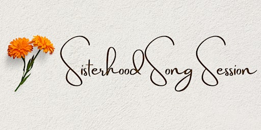Imagem principal do evento Sisterhood Song Session