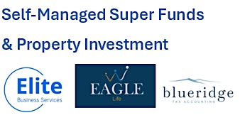 Hauptbild für Self-Managed Super Funds & Property Investment