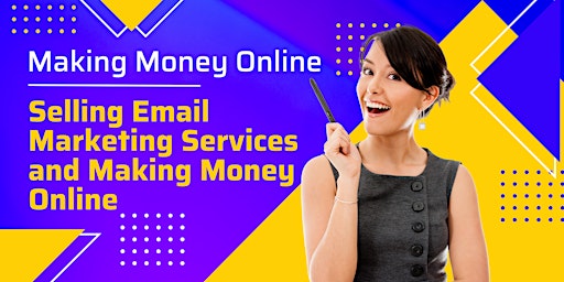 Imagem principal do evento Selling Email Marketing Services and Making Money Online