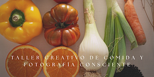 Hauptbild für Food photography workshop - Taller creativo de comida y fotografia consciente