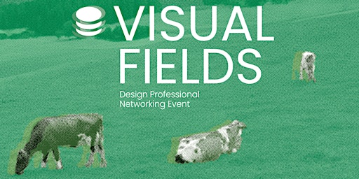 Imagem principal do evento Visual Fields · Design Professional Networking Event · 11. July