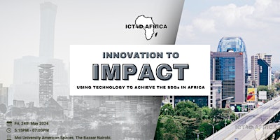 Imagem principal do evento Innovation to Impact: Using Technology to Achieve the SDG's in Africa