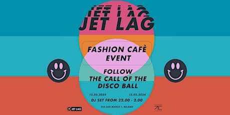 Imagem principal do evento Jet Lag at Fashion Café