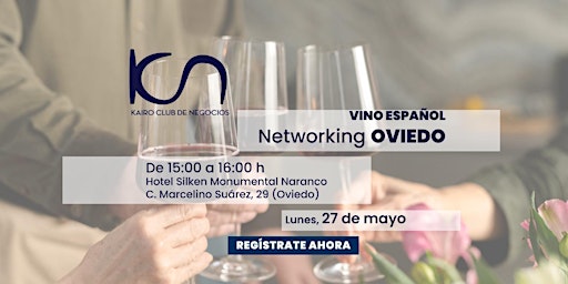 Immagine principale di KCN Vino Español Networking Oviedo - 27 de mayo 